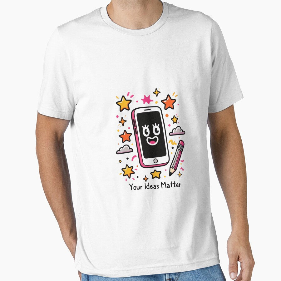 Your Ideas Matter – Happy Mobile Tee by EcoArtTees