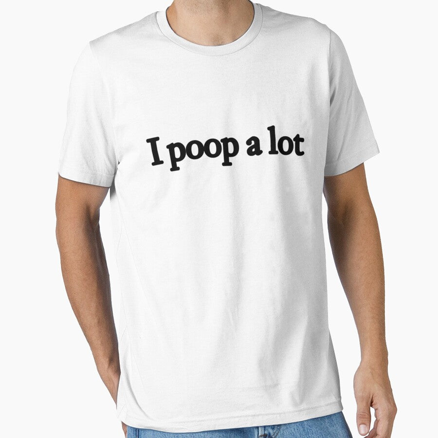 I POOP A LOT FUNNY QUOTE SARCASTIC SARCASM by shopactive