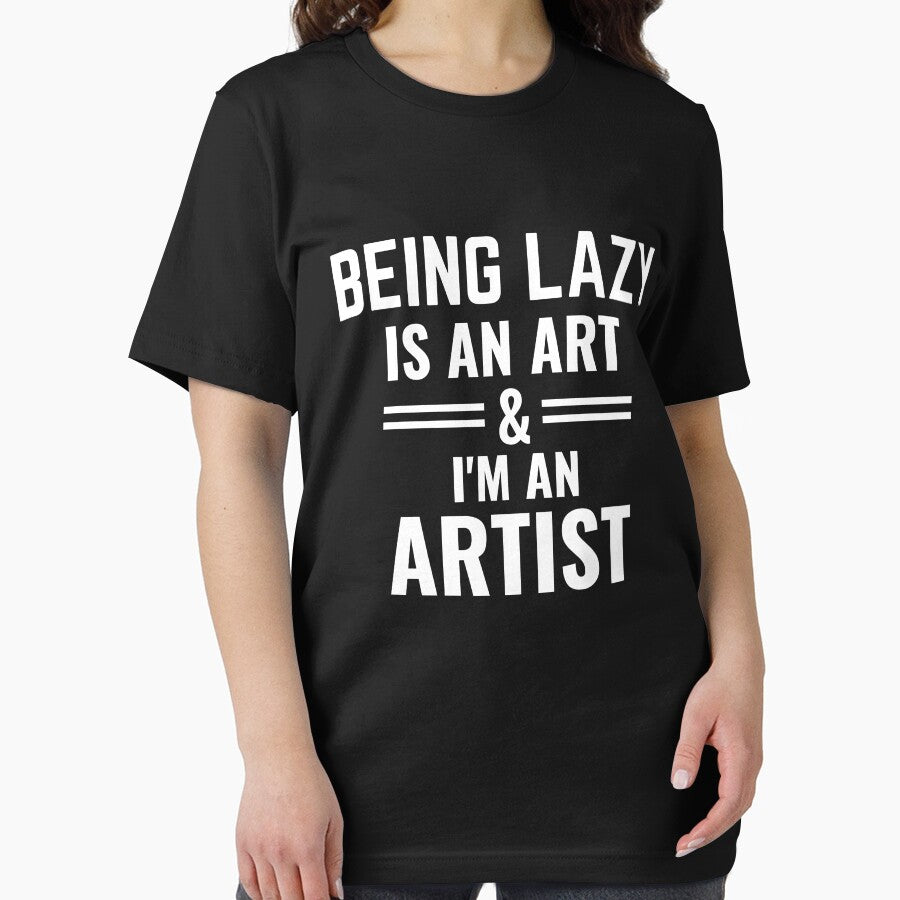 BEING LAZY IS AN ART - For those who are proud Lazy. by MyTrendStore