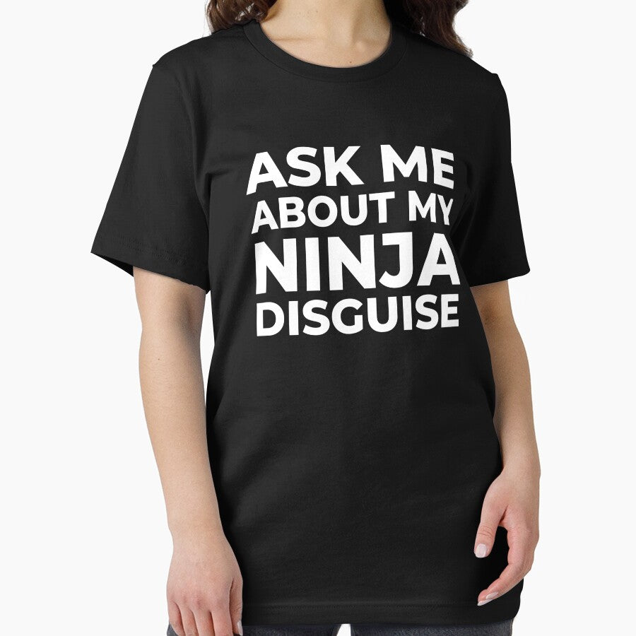 Mens Ask Me About My Ninja Disguise T Shirt Funny Costume Graphic Humor Tee by world-of-things