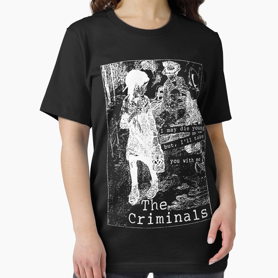 The Criminals - I May Die Young, But I'll Take You With Me by Limn From Limb