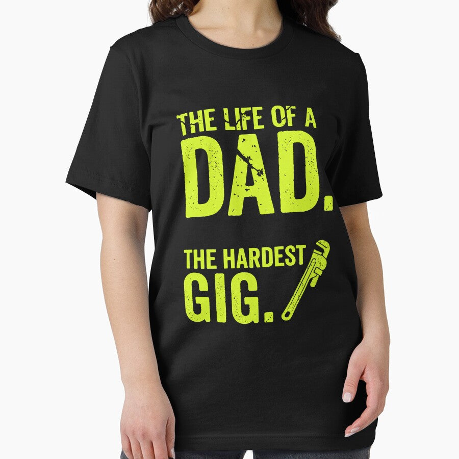 The Life of a Dad The Hardest Gig – Funny Fathers Day Gift for Daddy by Axivra