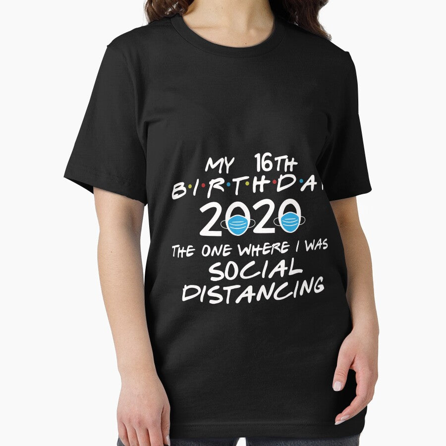 My 16th Birthday 2020 The One Where I was Social Distancing Long Sleeve T-Shirt by politevann
