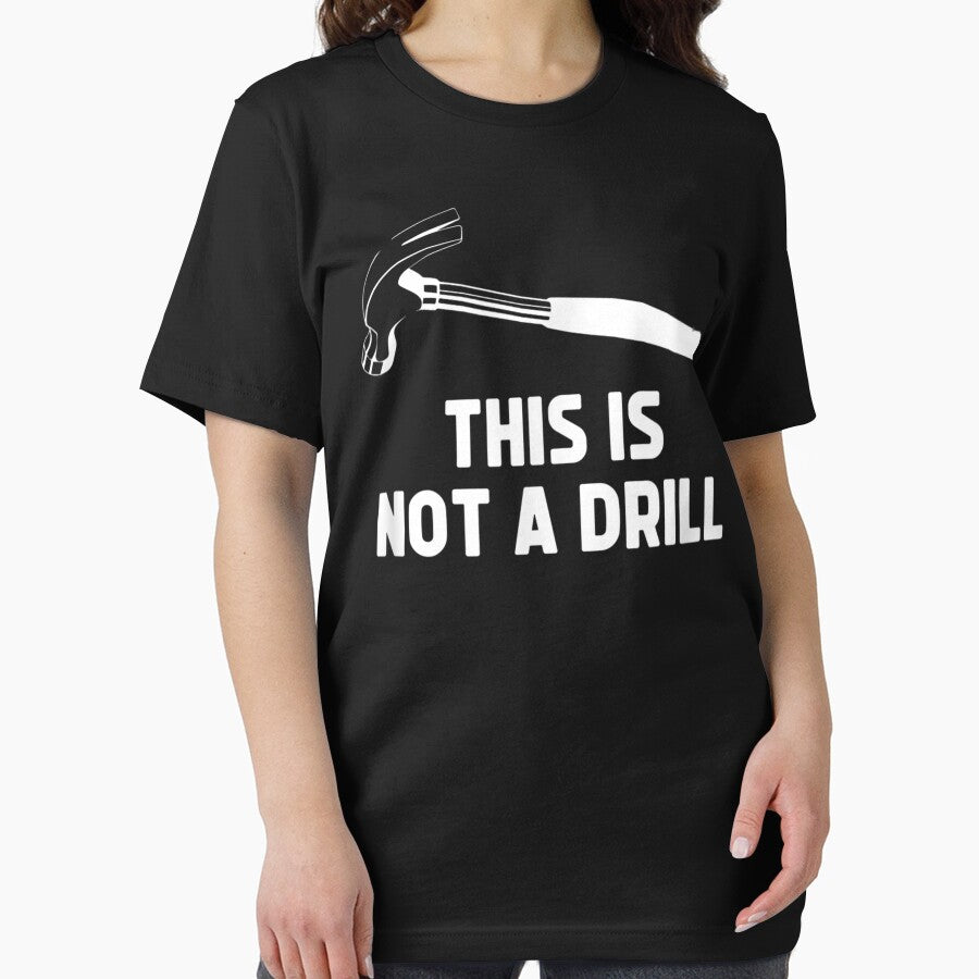 Mens This Is Not A Drill Funny Carpenter Dad Sarcastic Gift by ArtsByMichelle