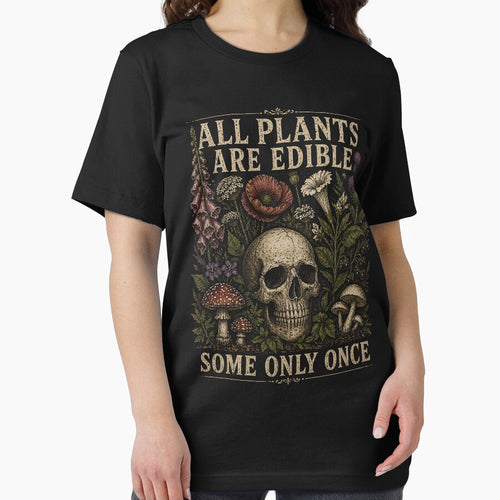 All Plants are Edible Some Only Once by zoes-ink