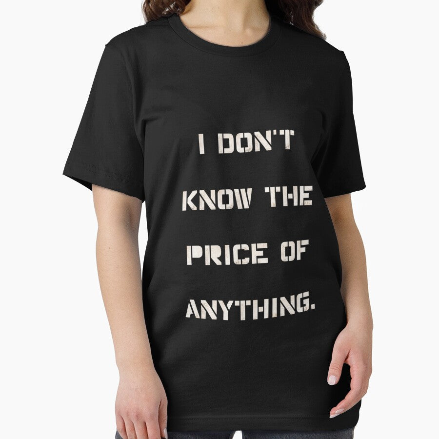 "I Don't Know the Price of Anything" Humor Shirt by AI-volution