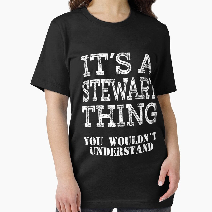 Its A STEWART Thing You Wouldnt Understand Funny Cute Gift T Shirt For Men Women Hoodie Sweatshirt Sticker Family Reunion Party Black Family Matching Shirt by arcadetoystore