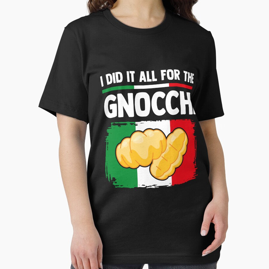 I Did it All for the Gnocchi Funny Italian Foodie by MakeGoodChoices