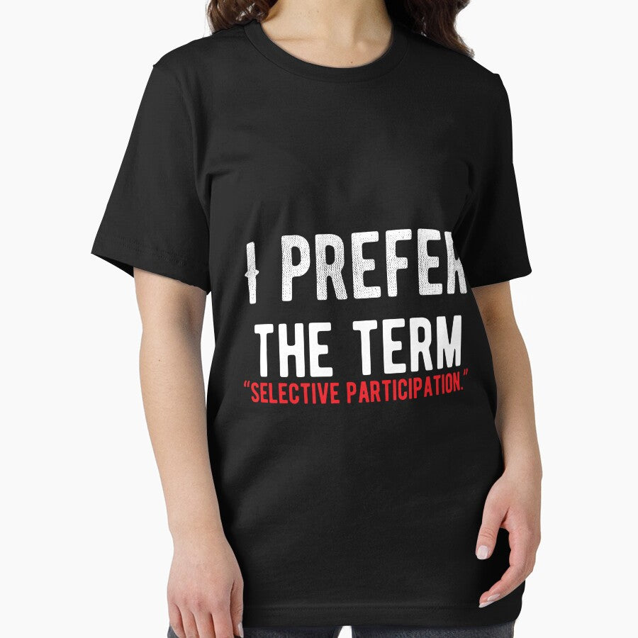 I prefer the term “selective participation.” Funny Lazy Quote by Quotes ⭐⭐⭐⭐⭐