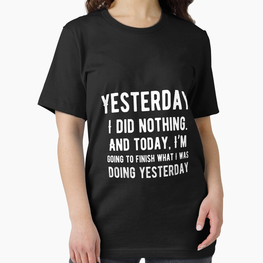 Yesterday, I did nothing. And today, I’m going to finish what I was doing yesterday. Funny Lazy Quote by Quotes ⭐⭐⭐⭐⭐