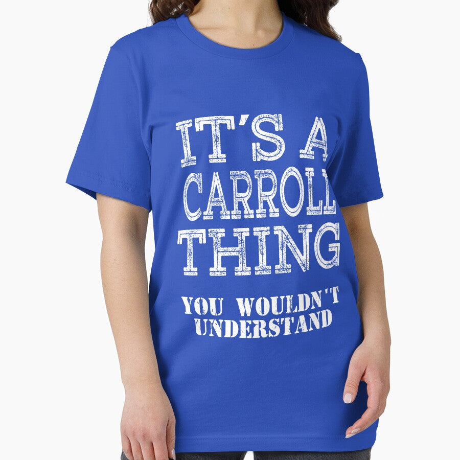 Its A CARROLL Thing You Wouldnt Understand Funny Cute Gift T Shirt For Men Women Hoodie Sweatshirt Sticker Family Reunion Party by arcadetoystore