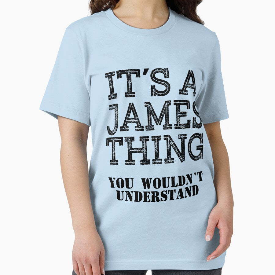 Its A JAMES Thing You Wouldnt Understand Funny Cute Gift T Shirt For Men Women Hoodie Sweatshirt Sticker Family Reunion Party Black Family Matching Shirt by arcadetoystore