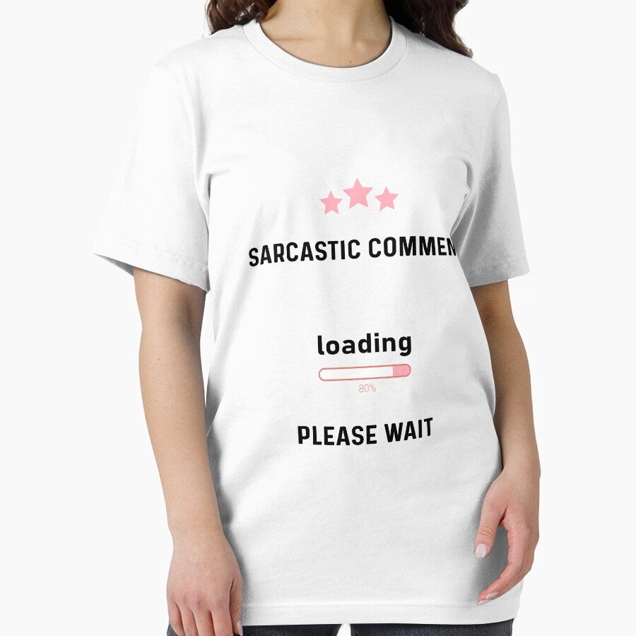 sarcastic saying gift - sarcastic comment loading - sarcastic girl gift by NSTeeDesign
