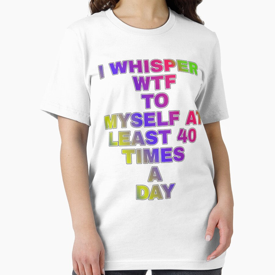 I Whisper Wtf To Myself At Least 30 Time's A Day by ZooStateofMind