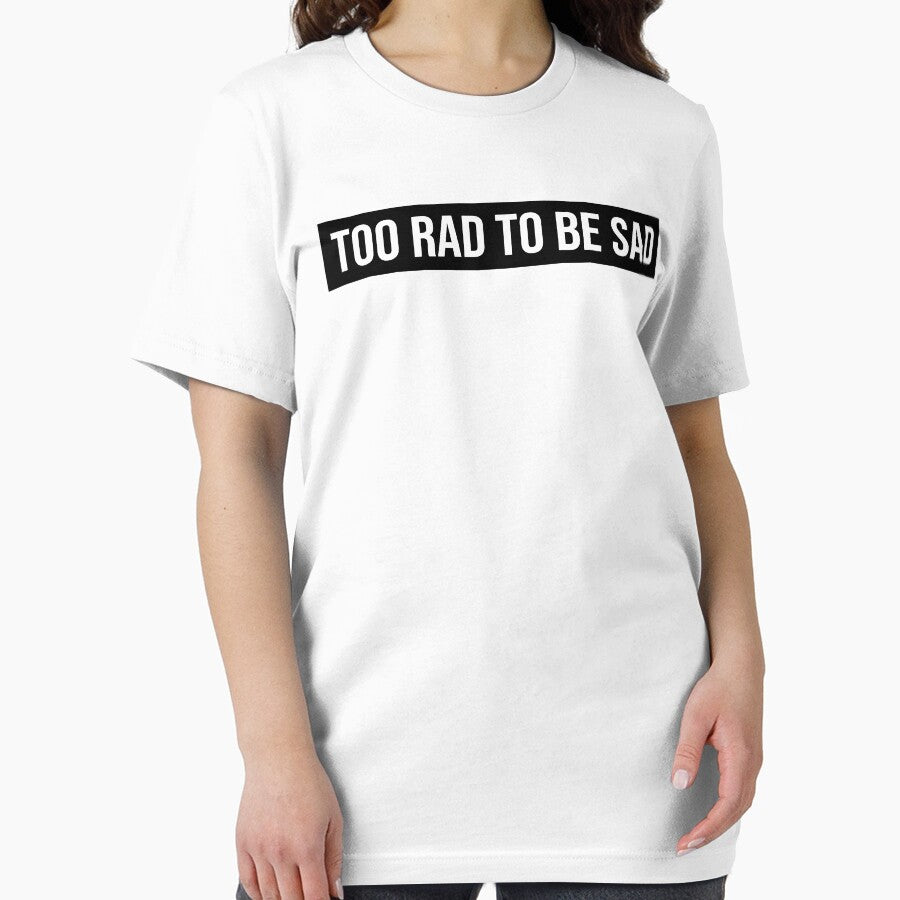 TOO RAD TO BE SAD by limitlezz