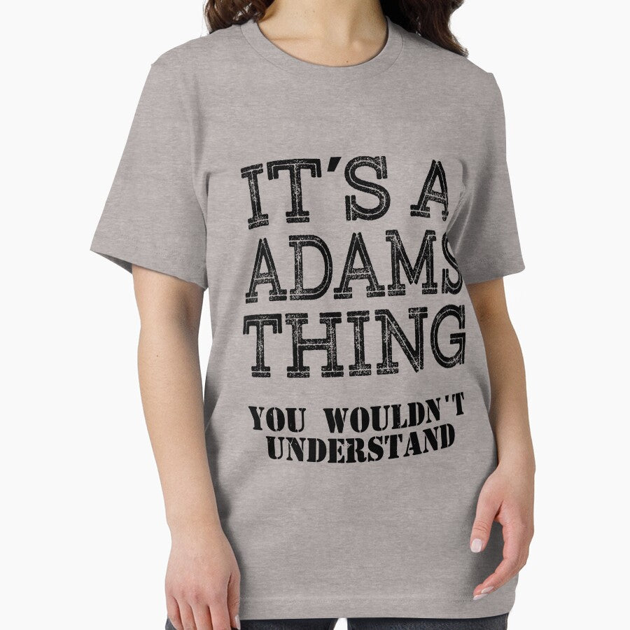 Its A Adams Thing You Wouldnt Understand Funny Cute Gift T Shirt For Men Women Hoodie Sweatshirt Sticker Family Reunion Party Family Matching Shirt by arcadetoystore