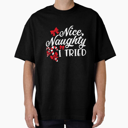 Nice Naughty I Tried Christmas T-Shirt by AllStarMerch
