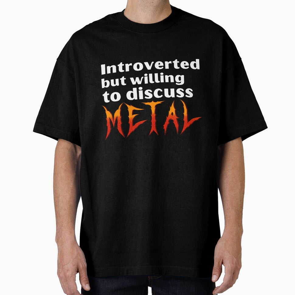 Introverted But Willing To Discuss Metal Funny Introvert Tshirt by OldSkullDesigns