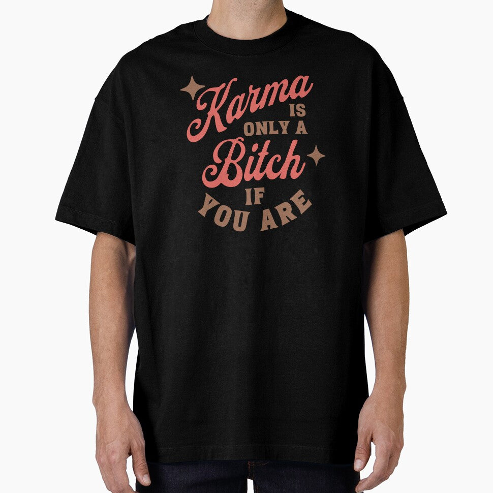 Karma is a B by artsydenise