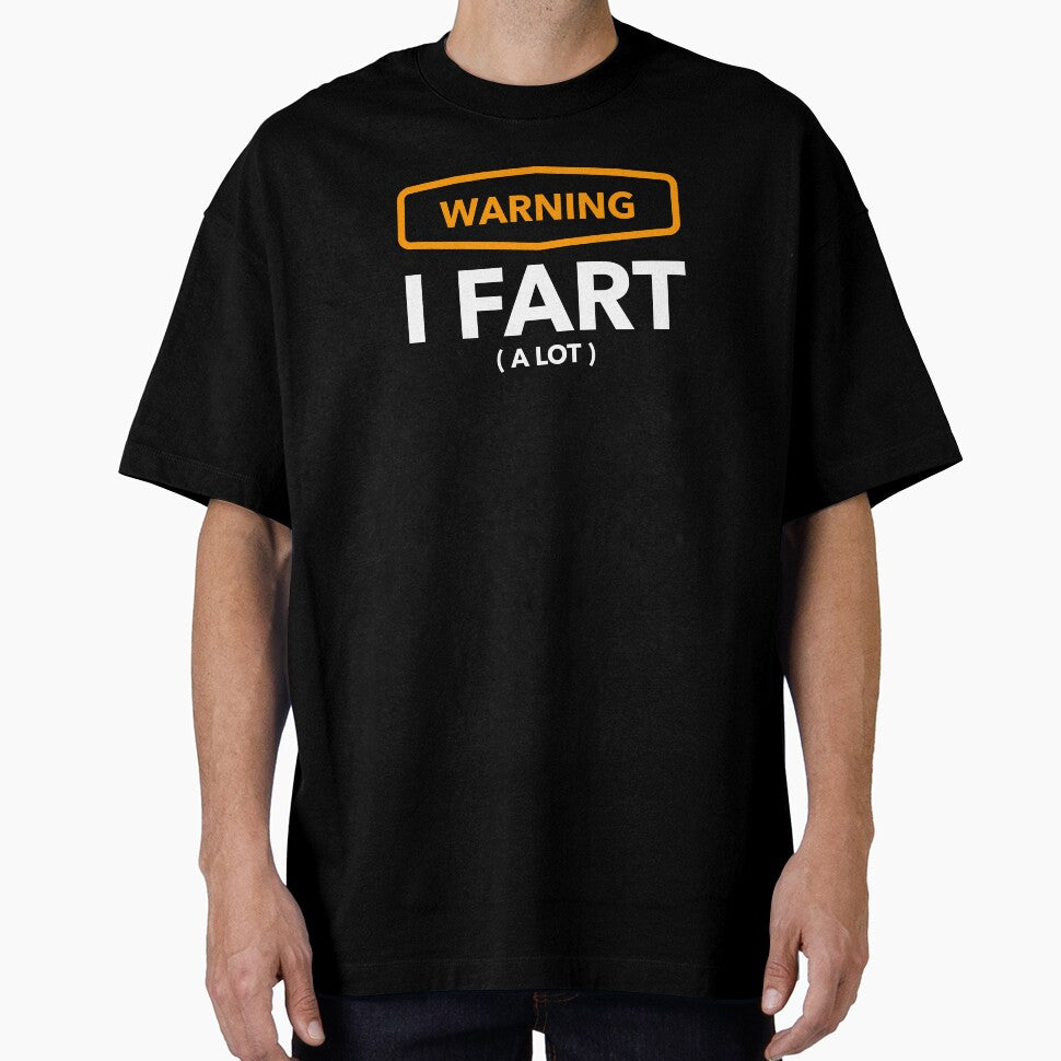 Warning - I Fart a lot by Bleak Shirt