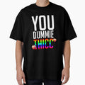You dummie Thicc funny meme quote by FlyGraphics