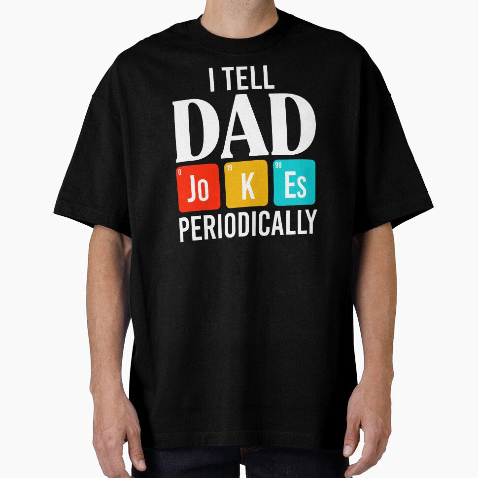 I tell dad Jokes periodically Shirt. Father's day Shirt. Funny Dad joke Shirt. Best Dad Sticker. Gift for Father. Funny Husband Shirt. Gift for him. Dad life Shirt. by Aknarin Thika