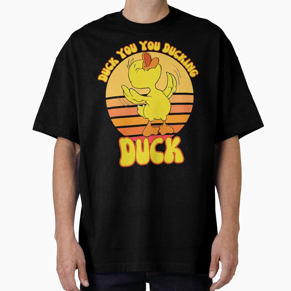 Duck You You Ducking Duck Funny Sarcastic Quote by Nicet-shirt1