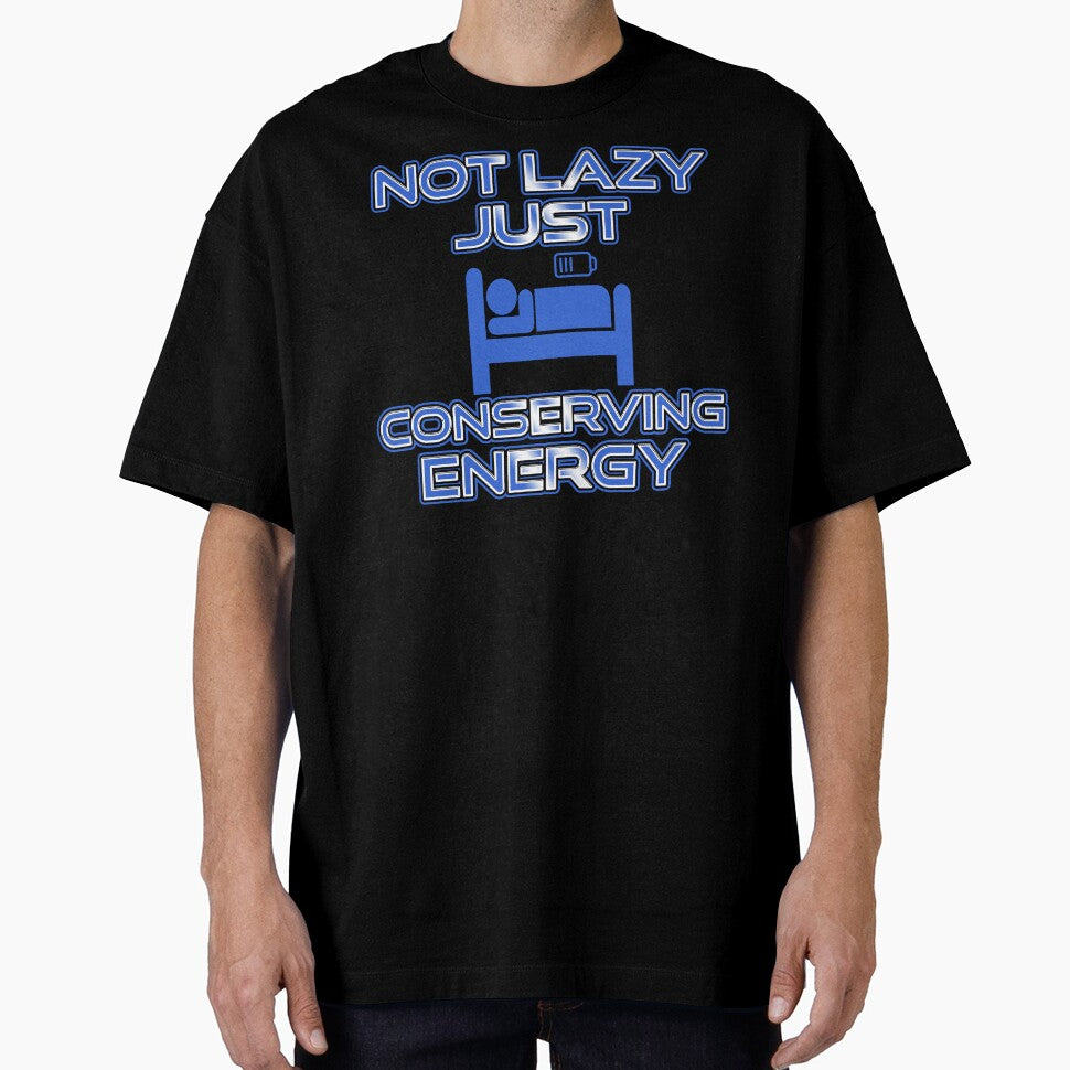 Not Lazy Just Conserving Energy by thatsaquote