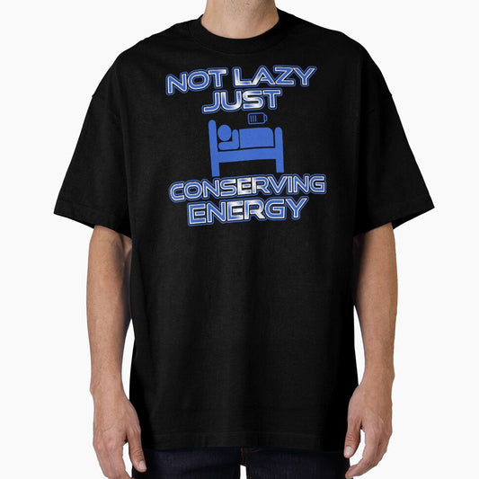Not Lazy Just Conserving Energy by thatsaquote
