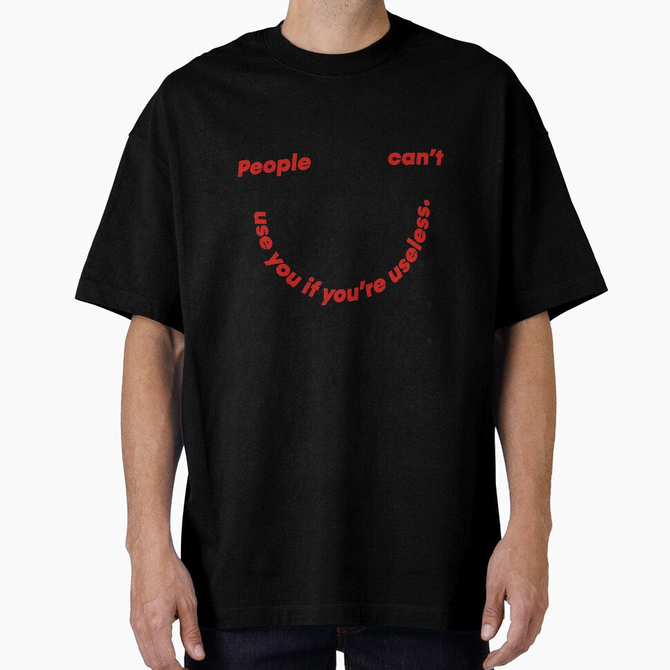 People can't use you if you're useless  |  unmotivated quote by Magic Mango