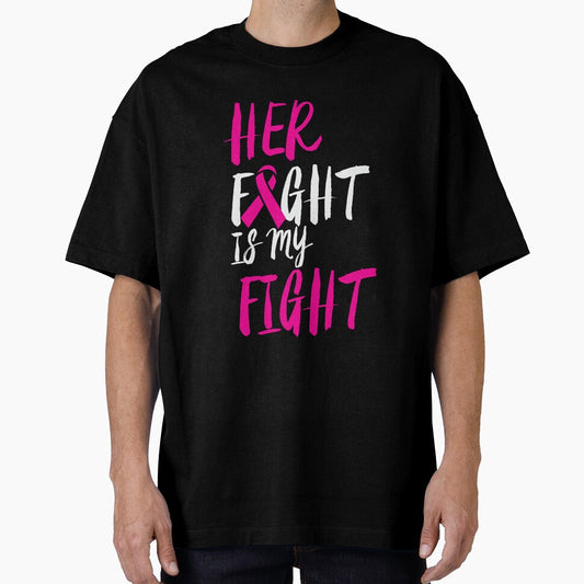 Her Fight is My Fight Breast Cancer Awareness T-Shirt by AllStarMerch
