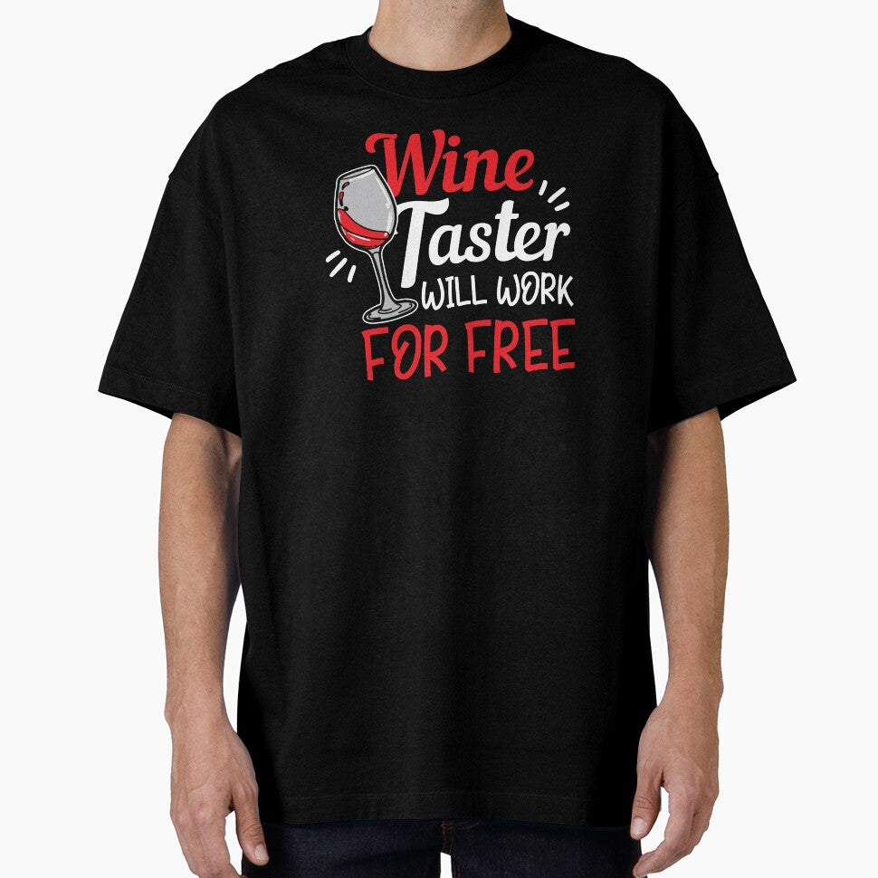 Wine Lover Wine Taster will work for free Gift Idea by haselshirt
