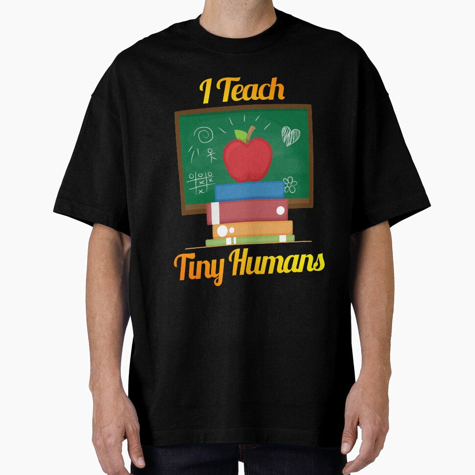 I'm A Teacher I Teach Tiny Humans Teaching Novelty Shirt by Bendthetrend
