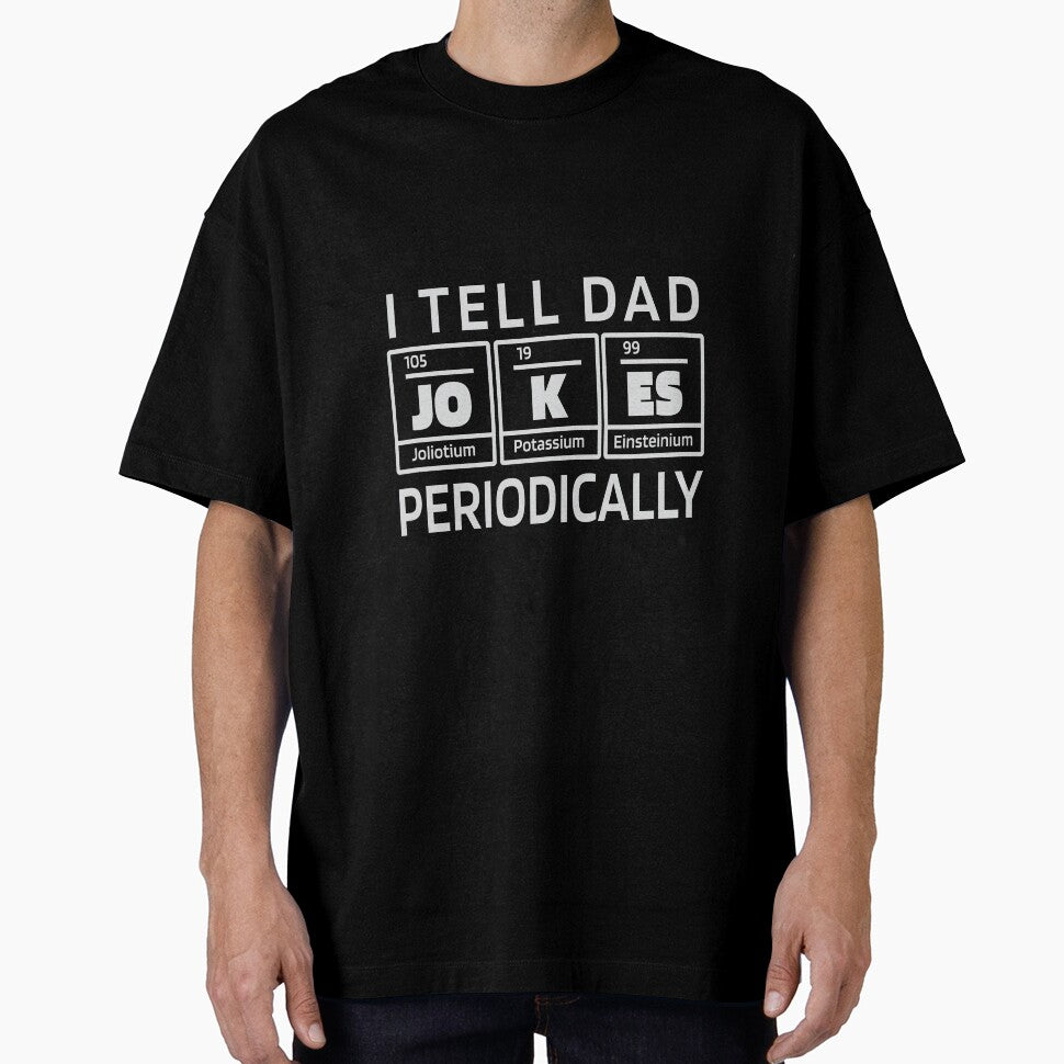 I Tell Dad Jokes Periodically | Chemistry Elements by Watersolution