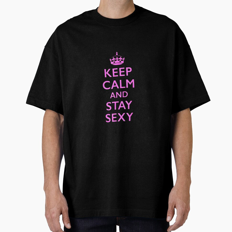 Keep Calm and Stay Sexy Pink by jeradozola