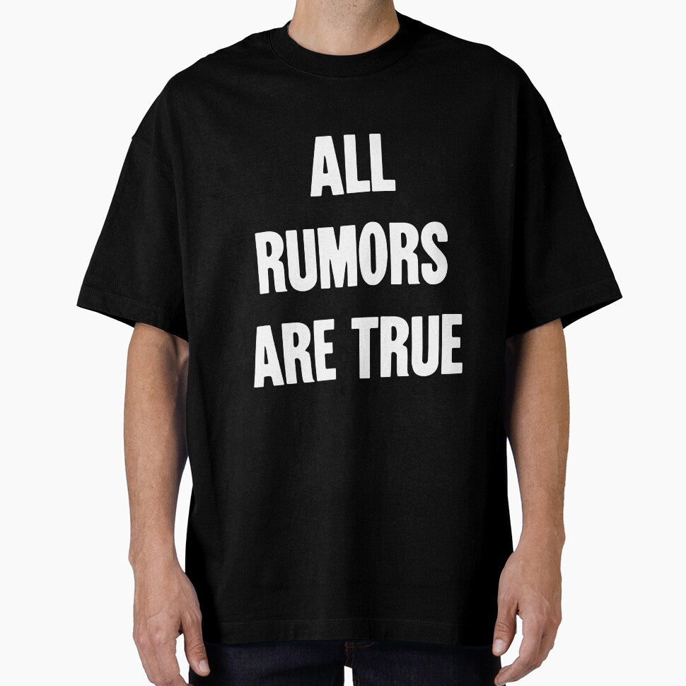 All Rumors Are True by Good-Looking Corpse