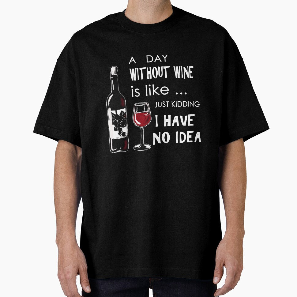 A day without wine is like just kidding I have no idea by Zavyalova-art
