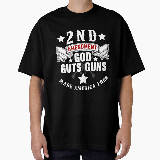 2nd Amendment Guns Guts God Made America Free T-Shirt by AllStarMerch
