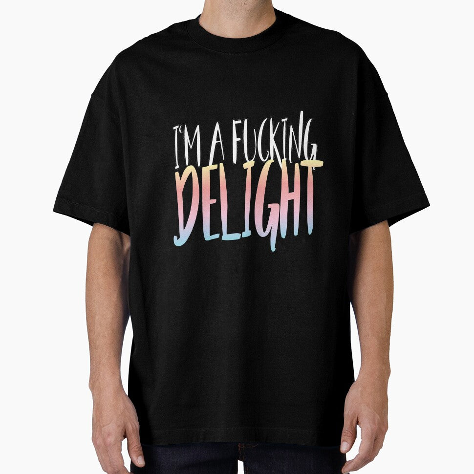 I'm a fucking delight  slim fit t-shirt by Dunkrea8