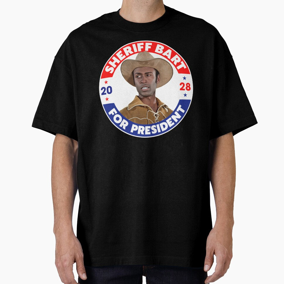 Sheriff Bart For President 2028 - Blazing Saddles by darklordpug