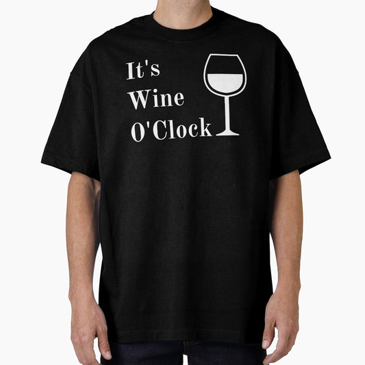 It's Wine O'Clock! Any Time Is Wine Time! by joysandone