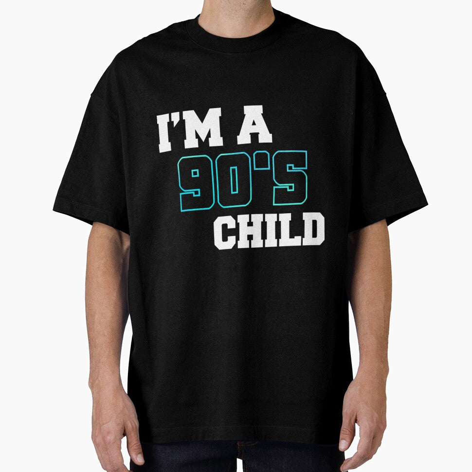 Im A 90S Child by KatelynnStammm