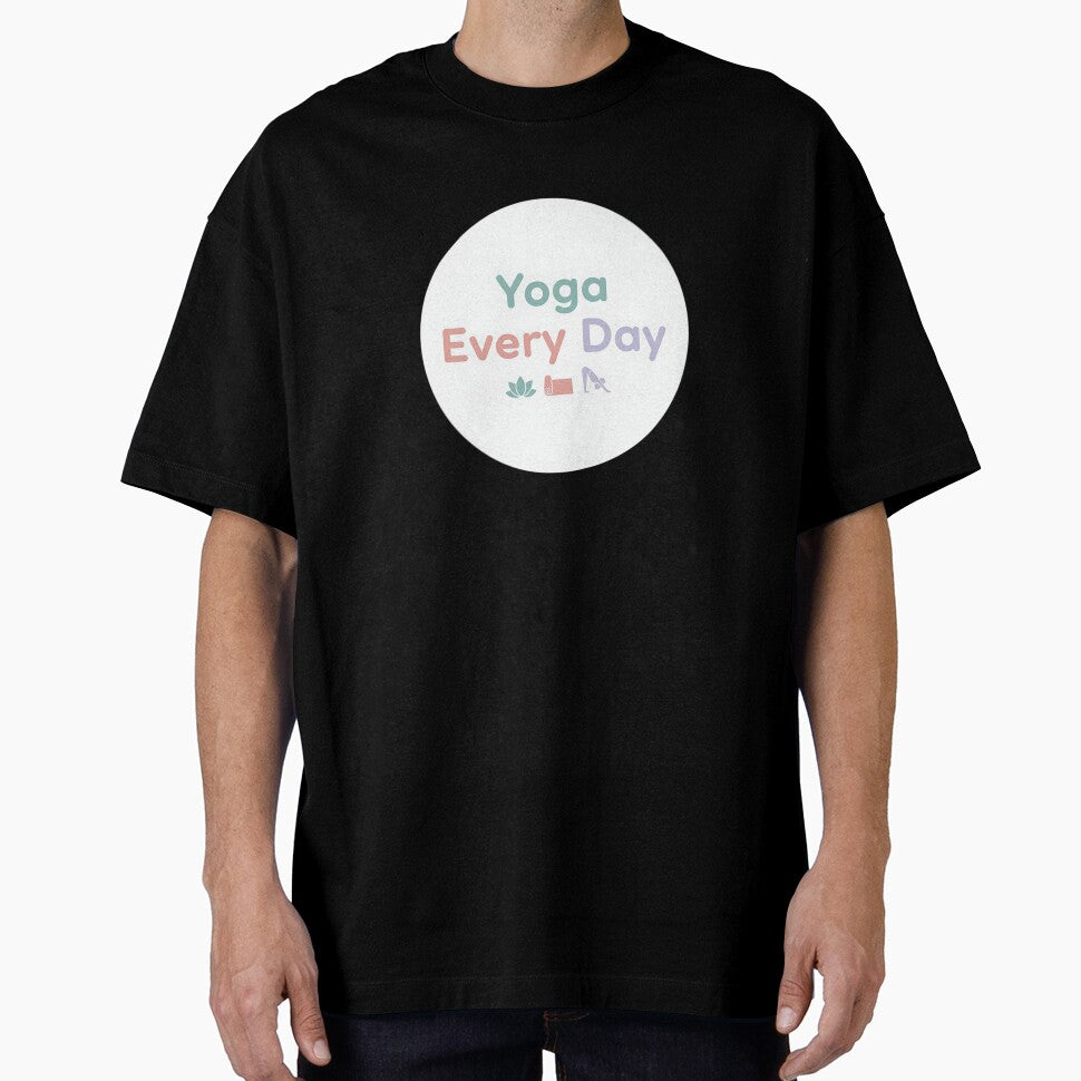 Yoga Every Day T-Shirt – Yoga & Fitness Instructor Daily Practice Tee by Muzgle