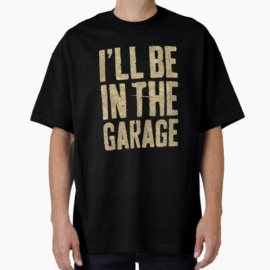 I'll Be in The Garage Dad Joke Car Mechanic Fun by ShopForAll1