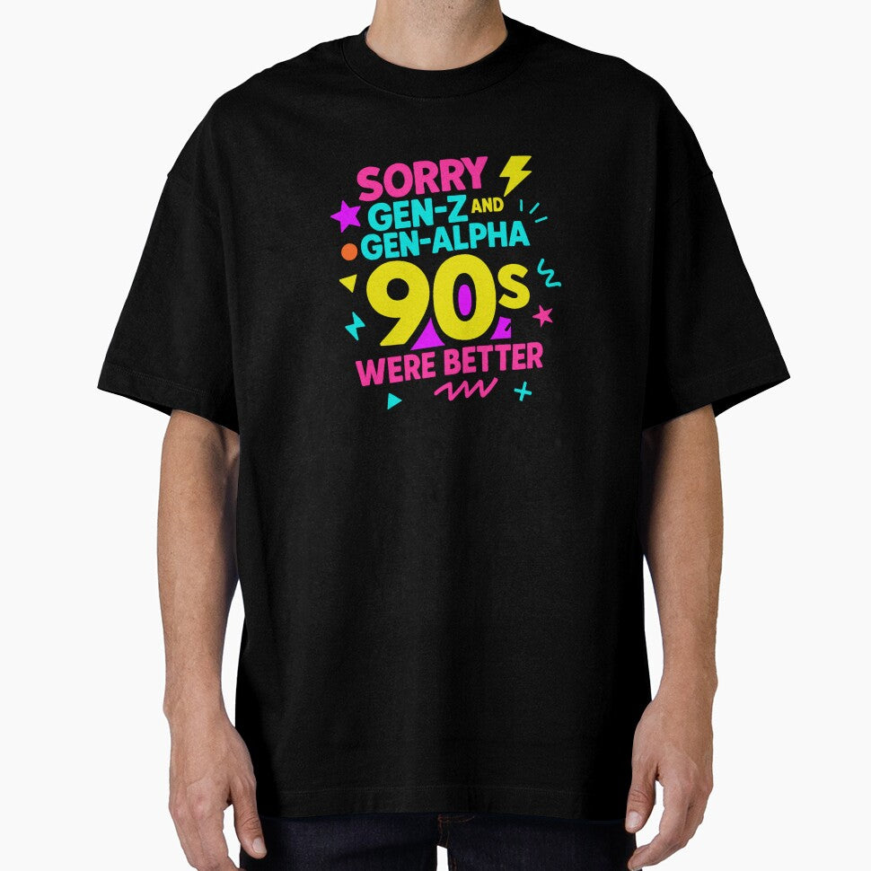 90s Kid, Sorry Gen-Z, Sorry Gen-Alpha, 1990s Gift by vibeytrendy