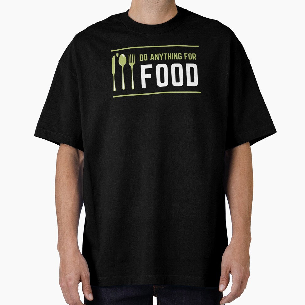 I'll Do Anything For Food by foodiexpress