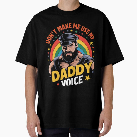 Mens Don't Make Me Use My Daddy Voice Gay Bear Pride by MonsterBuddiess