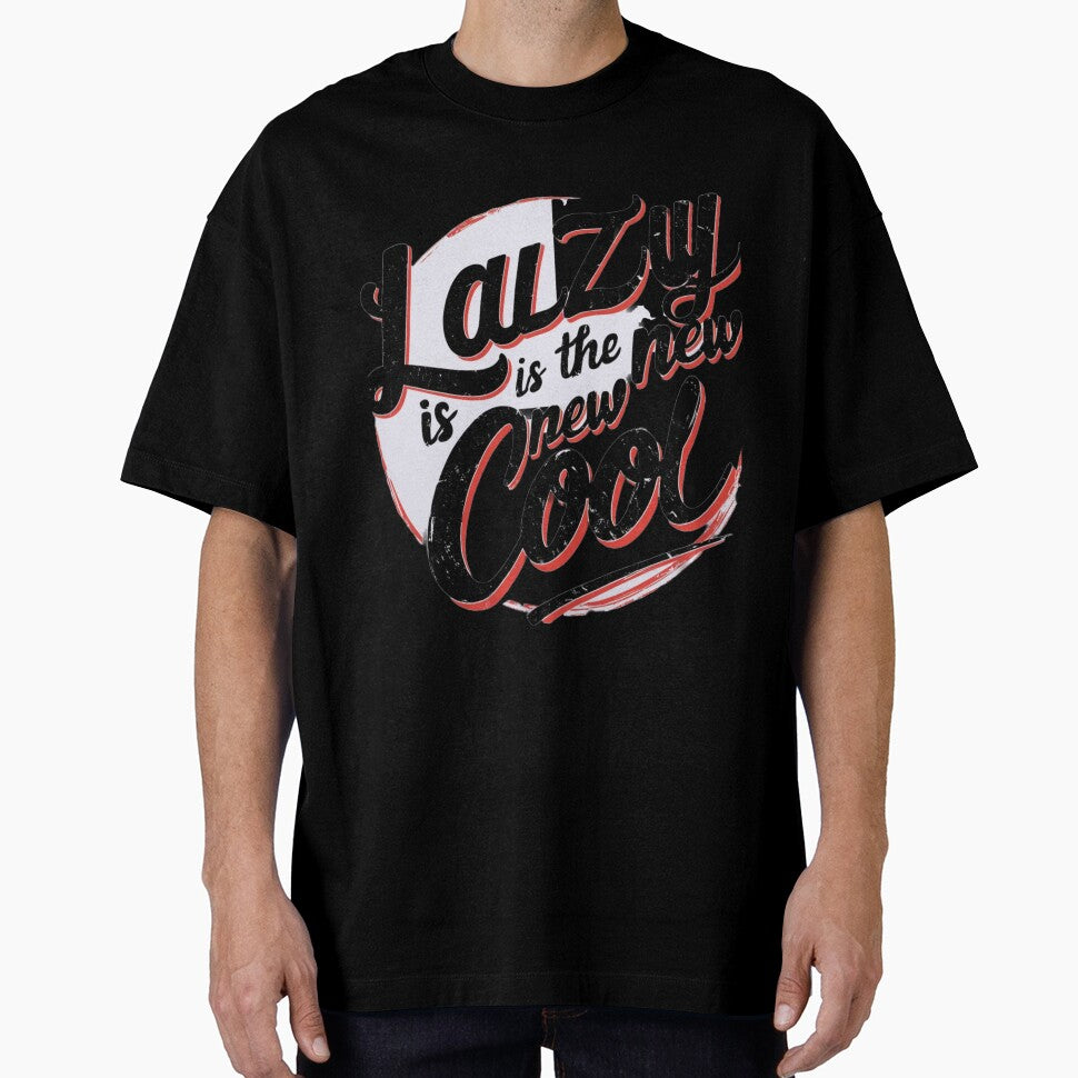 Lazy is the New Cool Merchandise by Design E Khaas