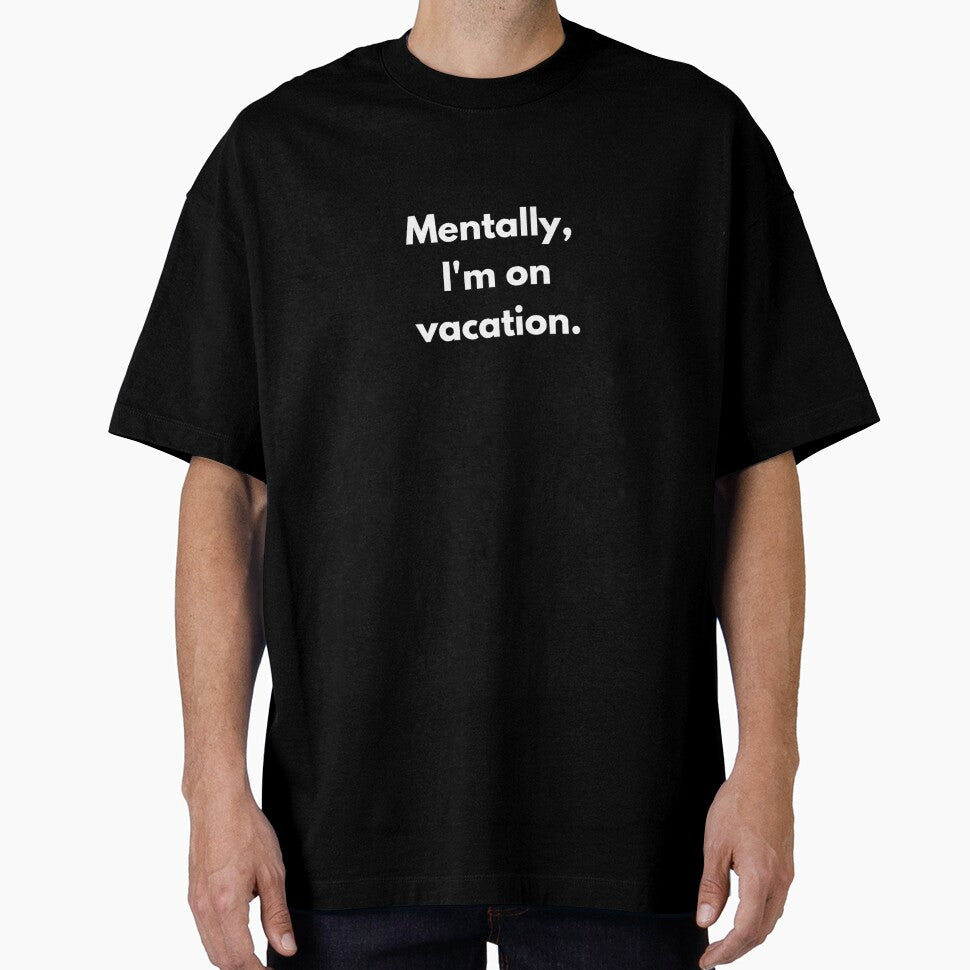 Corporate Humor: Mentally I'm On Vacation by PopGraphix