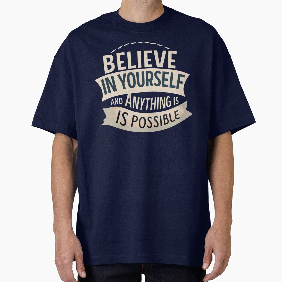 Believe in Yourself and Anything is Possible by VL Store
